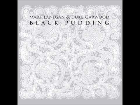 Mark Lanegan & Duke Garwood - Pentecostal (Black Pudding album)