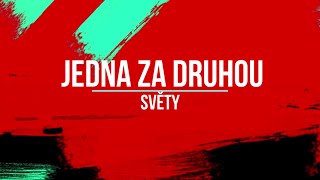 Video SVĚTY - Jedna za druhou (Official Lyric Video)