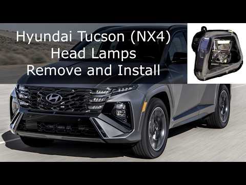 Hyundai Tucson NX4 | Head Lamps | Remove and Install