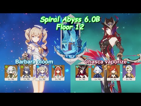 New abyss - C6 Barbara bloom & C1 Chasca vaporize | Spiral Abyss 6.0B | Genshin Impact