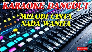 Download lagu MELODI CINTA - KARAOKE DANGDUT mp3