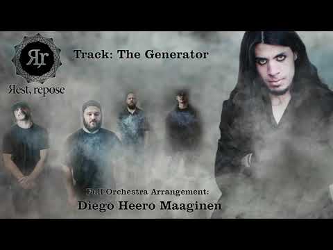 Rest Repose "The Generator" (Symphonic Metal Version) - by Diego Heero Maaginen
