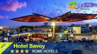 Hotel Savoy - Rome Hotels, Italy