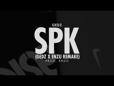 Gedz - SPK (Gedz x ENZU Remake) prod. ENZU