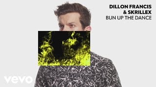 Dillon Francis, Skrillex - Bun Up the Dance (Audio)