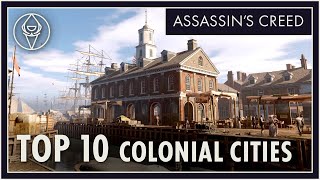Top 10 Colonial American Cities in Assassin's Creed