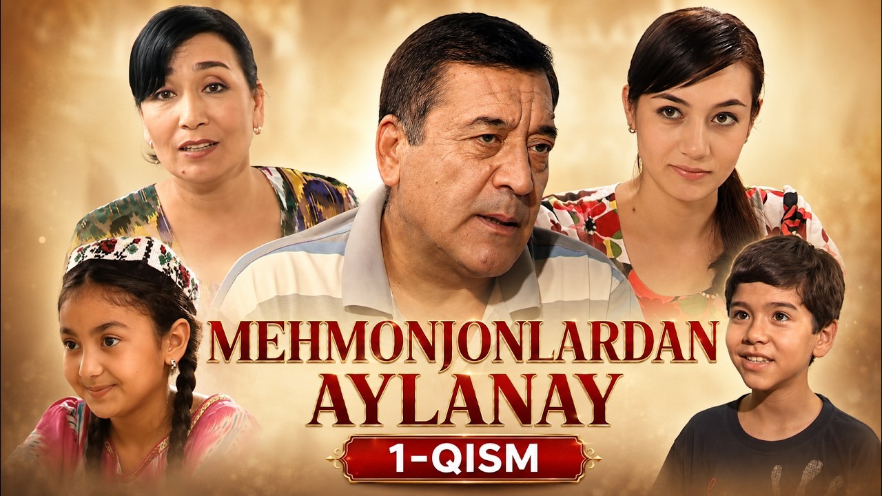 MEHMONJONLARDAN AYLANAY 1-qism || МEҲМОНЖОНЛАРДАН АЙЛАНАЙ 1-қисм