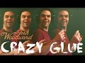 Josh Woodward: "Crazy Glue" (Official Video)