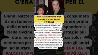 Gianni Nazzaro morì di tumore senza soldi per il funerale Segreti Silenziosi V6 3SCP rst