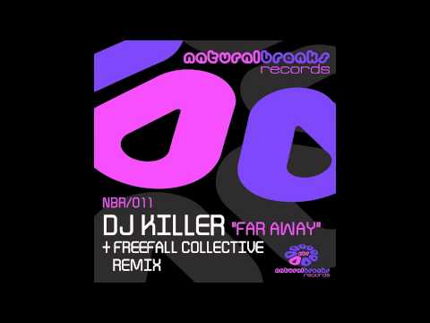 Dj Killer - Far Away (Original Mix) Natural Breaks Records
