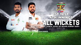 All Wickets | Bangladesh vs Sri Lanka | 1st Test | 4th Innings | Sri Lanka tour of Bangladesh 2024
