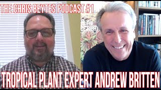 The Chris Beytes Podcast—This time with houseplant expert Andrew Britten