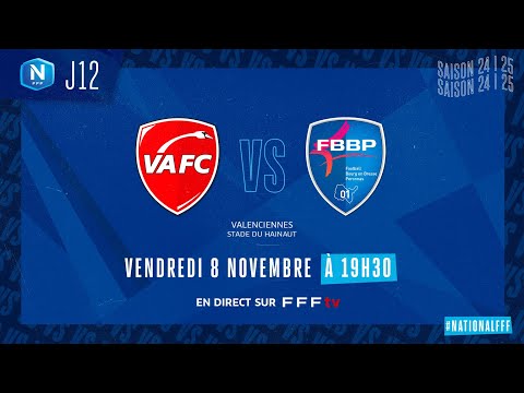 J12 I Valenciennes FC vs FBBP01 en replay (1-2) I National FFF 2024-2025