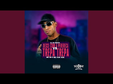 Desce Com a Perereca Vs Trepa Trepa