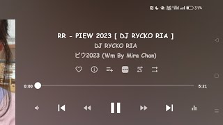 Download lagu RR - PIEW 2023 [ DJ RYCKO RIA ] mp3
