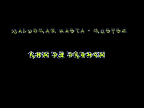 Waldemar Kasta-Musisz (RMX By Bronex).