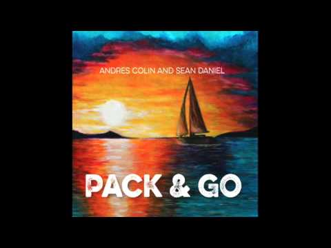 Andres Colin and Sean Daniel: Pack and Go Full Album
