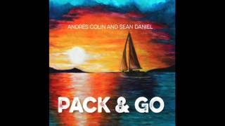 Andres Colin and Sean Daniel: Pack and Go Full Album