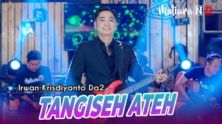 Download lagu TANGISEH ATEH Ambyar Irwan Krisdiyanto DA2 mp3 Download lagu TANGISEH ATEH Ambyar Irwan Krisdiyanto DA2 mp3
