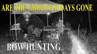 Bow Hunting The Good Ole Days, Are they gone forever?