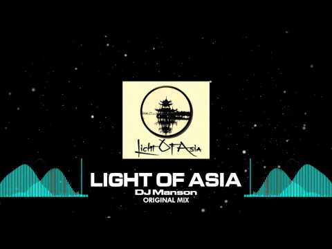 DJ Manson - Light of Asia (Original Mix) [Out Now]
