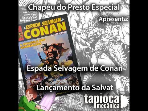 Chapéu do Presto Especial - Espada Selvagem do Conan - Nova Coleção Salvat