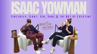 164. Sincerely, Isaac: Yin, Yang &amp; the Art of Creating Freely