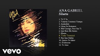 Ana Gabriel - Todo Terminó (Cover Audio)