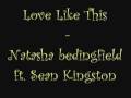 Love Like This(lyrics) - Natasha Bedingfield