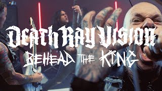 Death Ray Vision - Behead The King [No Mercy From Electric Eyes] 413 video