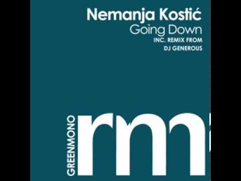 Nemanja Kostic - Going Down (DJ Generous Remix)