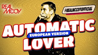 Real McCoy • Automatic Lover (European Version)