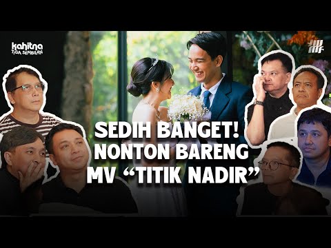 SEDIH, REAKSI KAHITNA NONTON MV TITIK NADIR
