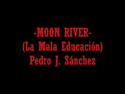 Moon River - La Mala Educación