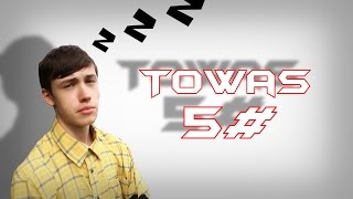 Vstávání a jiné zbytečnosti | Towas 5#