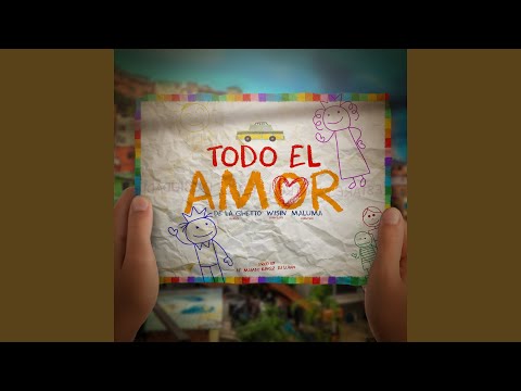 Todo El Amor (feat. Maluma & Wisin)