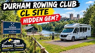 Durham Rowing Club CL Site | Motorhome & Caravan Club Hidden Gem?