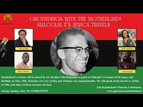 Grounding With The Motherland: Malcolm X's Africa Travels