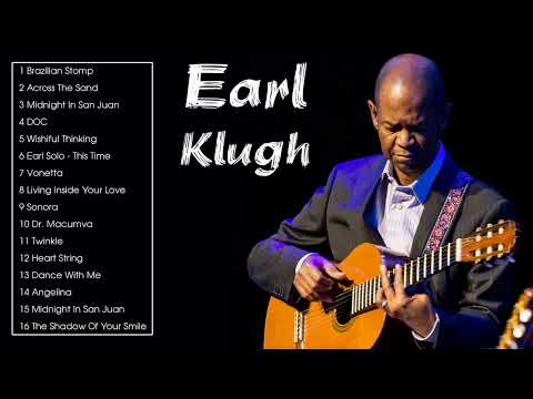 The Best of Earl Klugh (Full Album) - Best Earl Klugh Songs Playlist