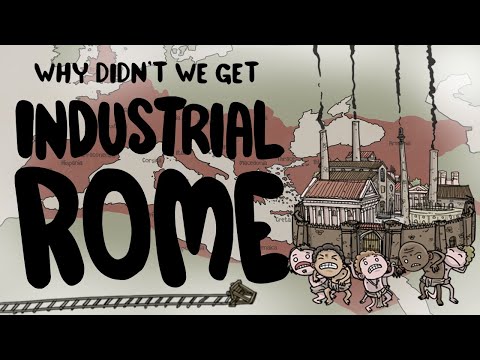 Why Didn't the Roman Empire Industrialize