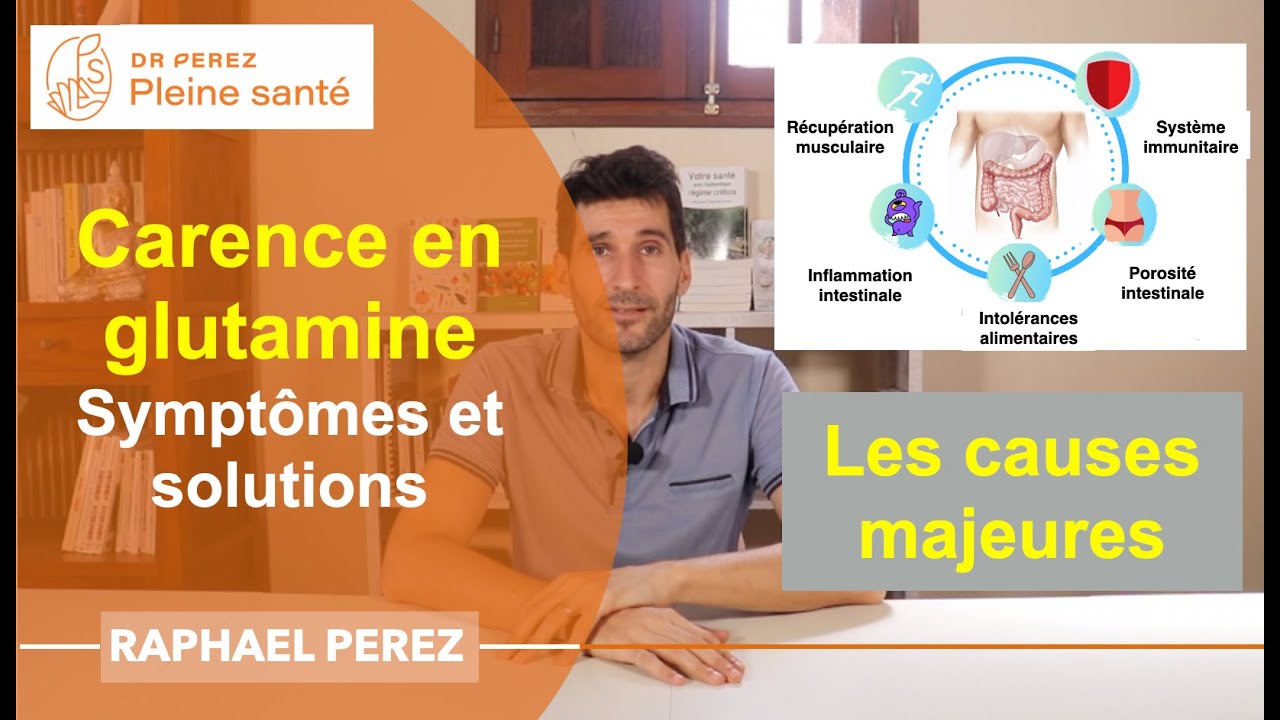 Causes de carence en glutamine et solutions. porosité intestinale, inflammation, intolérances