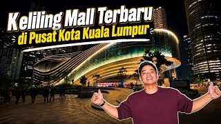 Malaysia Eps. 2: Ombak KLCC, Mall Paling Baru di Kuala Lumpur