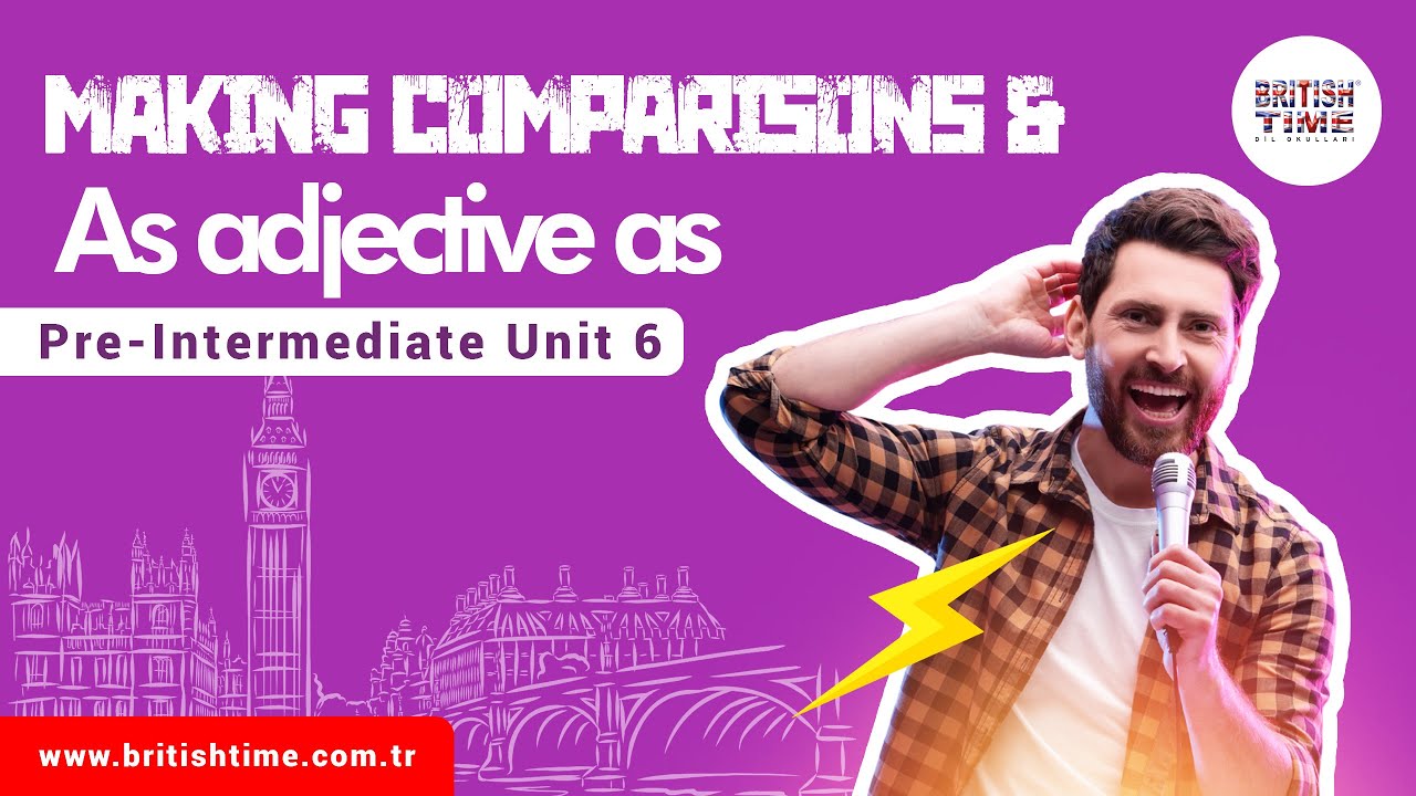 Making Comparisons & as adjective as / Pre-Intermediate Unit 6