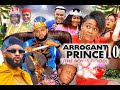ARROGANT PRINCE SEASON 10 - (New Movie) CHIZZY ALICHI   2020 Latest Nigerian Nollywood Movie
