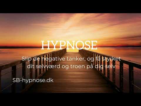 Hypnose - slip negative tanker og få styrket dit selvværd
