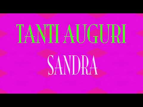 Tanti Auguri Sandra - Buon compleanno - Happy Birthday