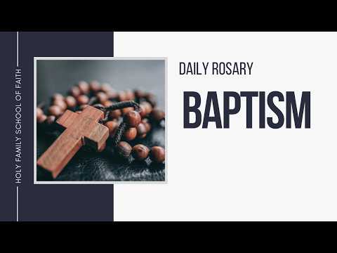[Daily Rosary Meditations] Baptism