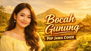 Download lagu BOCAH GUNUNG — Cover Pop Jawa Suara Adem” mp3