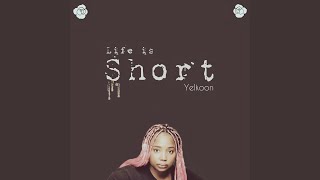 Life Is Short