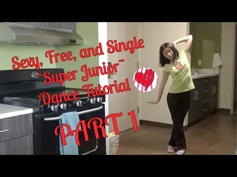 Sexy, Free, and Single (Super Junior) Dance Tutorial Part 1